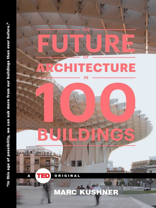 Title details for The Future of Architecture in 100 Buildings by Marc Kushner - Wait list